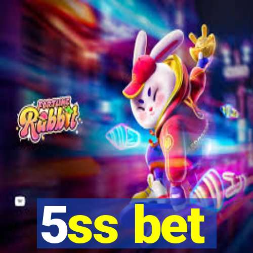 5ss bet